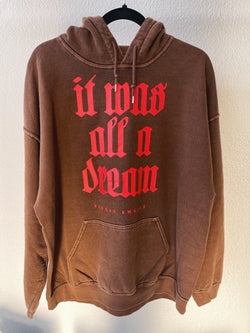 It Was All a Dream Hoodie